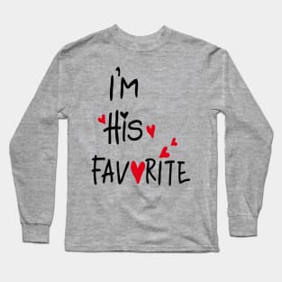 I'm his favorite Long Sleeve T-Shirt